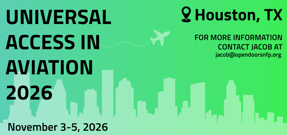 Image showing drawing of Houston skyline and text reads "Universal Access in Aviation 2026. November 3-5, 2025. Houston, TX. For more information contact Jacob at Jacob@opendoorsnfp.org.