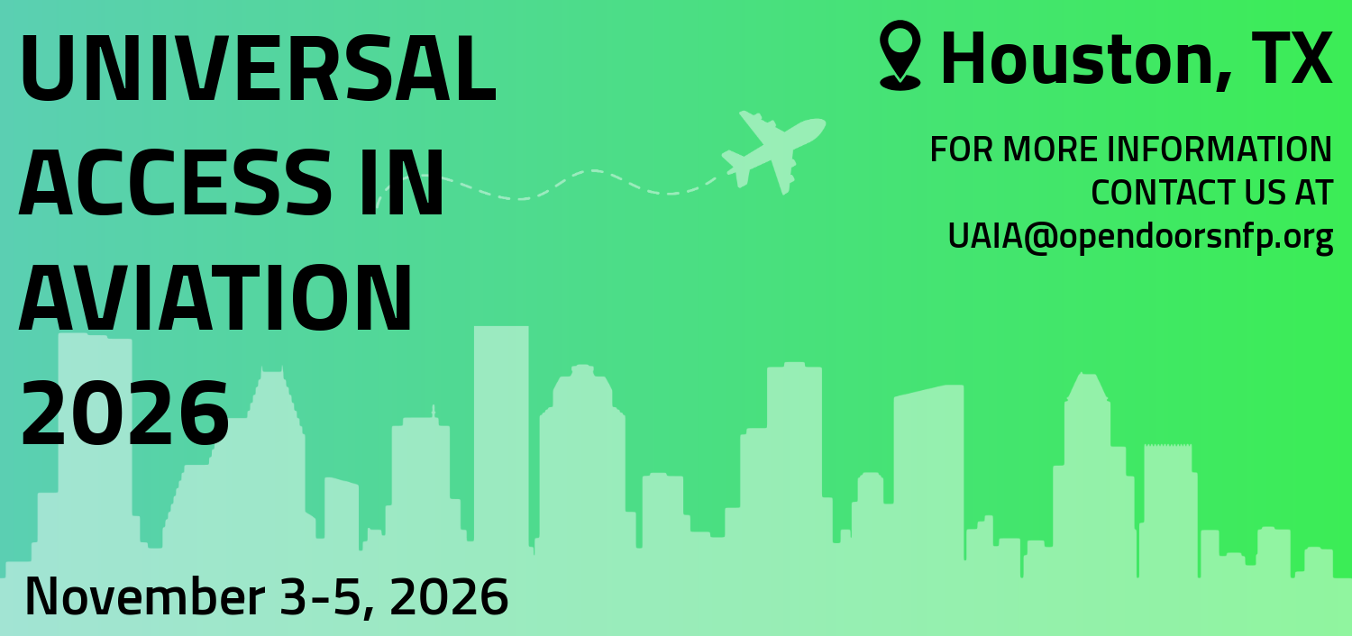 Image showing drawing of Houston skyline and text reads "Universal Access in Aviation 2026. November 3-5, 2025. Houston, TX. For more information contact us at UAIA@opendoorsnfp.org.